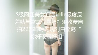 海角社区PUL大神叶大叔 在校大二学妹约她出来做爱还说给我介绍她得小姐妹给我操