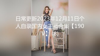 酒店里遇到个美妞把鸡巴掏出来就直接吃