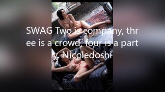 SWAG Two is company, three is a crowd, four is a party. Nicoledoshi