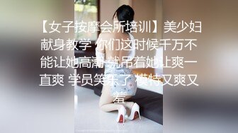 酒店偷拍稀有绿叶豪华套房 半夜开房的年轻男女模特身材美女没几下就把男的给搞射了