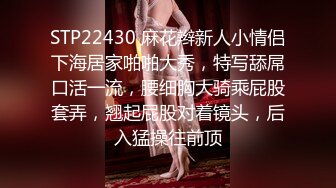 【新片速遞】&nbsp;&nbsp; 抖音巨乳网红李雅 最新 ❤️体验按摩会所推油少年抓凤筋 婊情逐渐离谱要吃屌操逼 教你怎样用手法征服女人必看！[335MB/MP4/27:04]