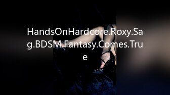 HandsOnHardcore.Roxy.Sag.BDSM.Fantasy.Comes.True