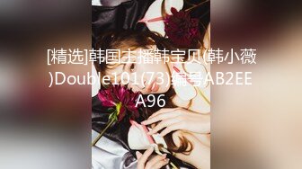 【最强档❤️91大神】美少女杀手『最爱萝莉』高清HD增强版❤️啪操破处内射00后高级野模 水蛇腰沉浸式做爱露脸