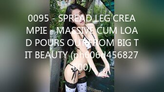 0095 - SPREAD LEG CREAMPIE - MASSIVE CUM LOAD POURS OUT FROM BIG TIT BEAUTY (ph606d456827600)