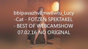 bbipavazhv8mw8wtu_Lucy-Cat - FOTZEN SPEKTAKEL - BEST OF WEBCAMSHOW 07.02.16 NO ORIGINAL